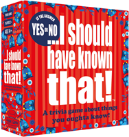 I Should Have Known That - YES or NO