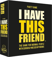 I Have This Friend - Card Game