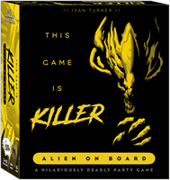 This Game Is Killer - Alien on Board