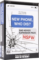 New Phone, Who Dis? - Bad Advice Expansion Pack